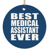 Best Medical Assistant Ever - Circle Ornament