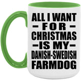 All I Want For Christmas Is My Danish-Swedish Farmdog - 15oz Accent Mug Green