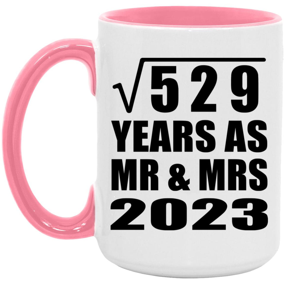23rd Anniversary Square Root of 529 Years As Mr & Mrs 2023 - 15oz Accent Mug Pink