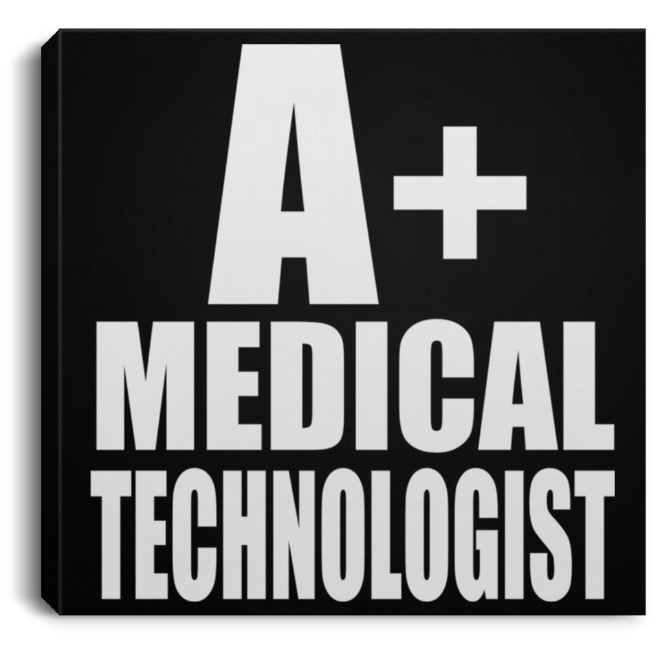 A+ Medical Technologist - Canvas Square
