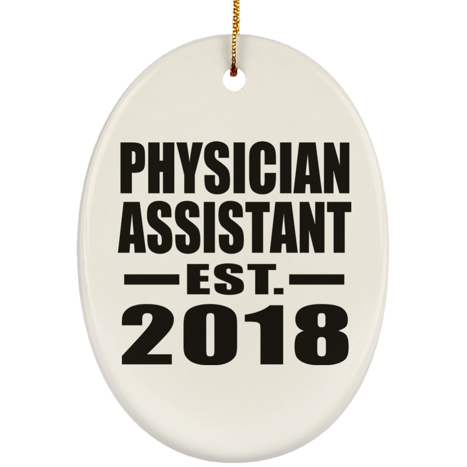 Physician Assistant Established EST. 2018 - Oval Ornament