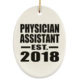 Physician Assistant Established EST. 2018 - Oval Ornament