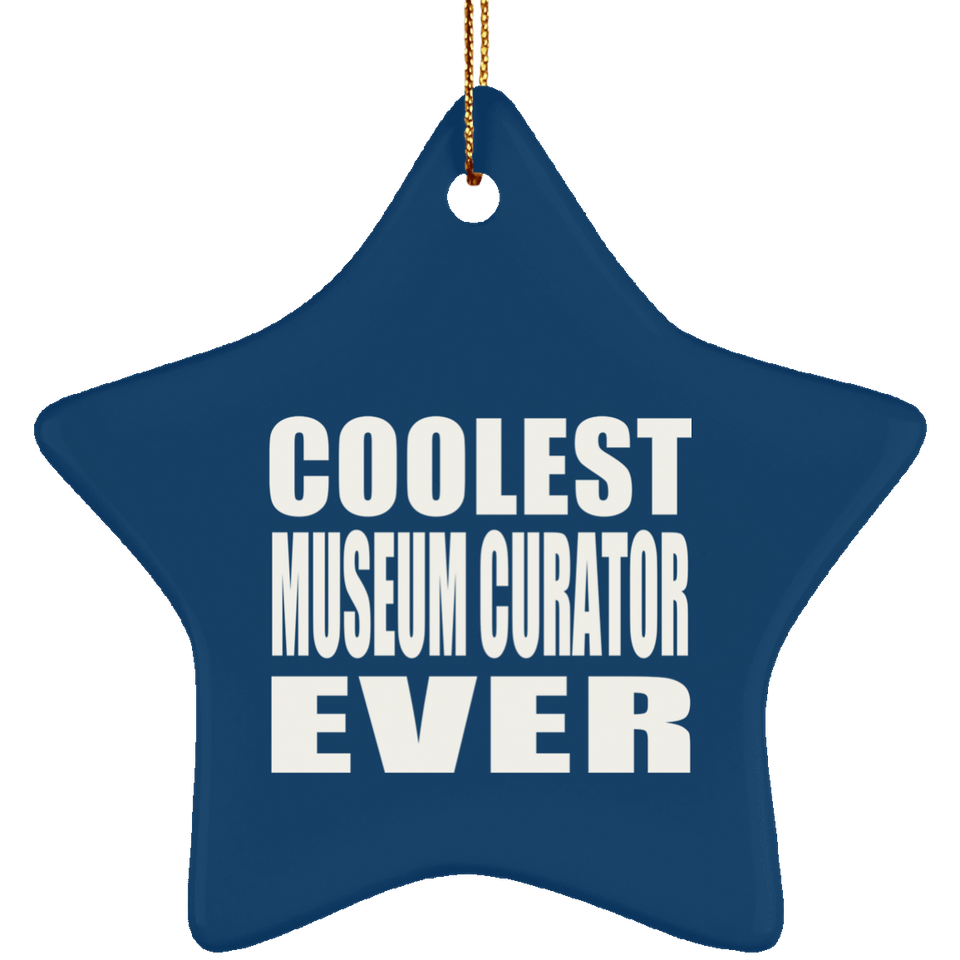 Coolest Museum Curator Ever - Star Ornament