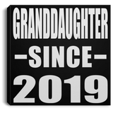 Granddaughter Since 2019 - Canvas Square