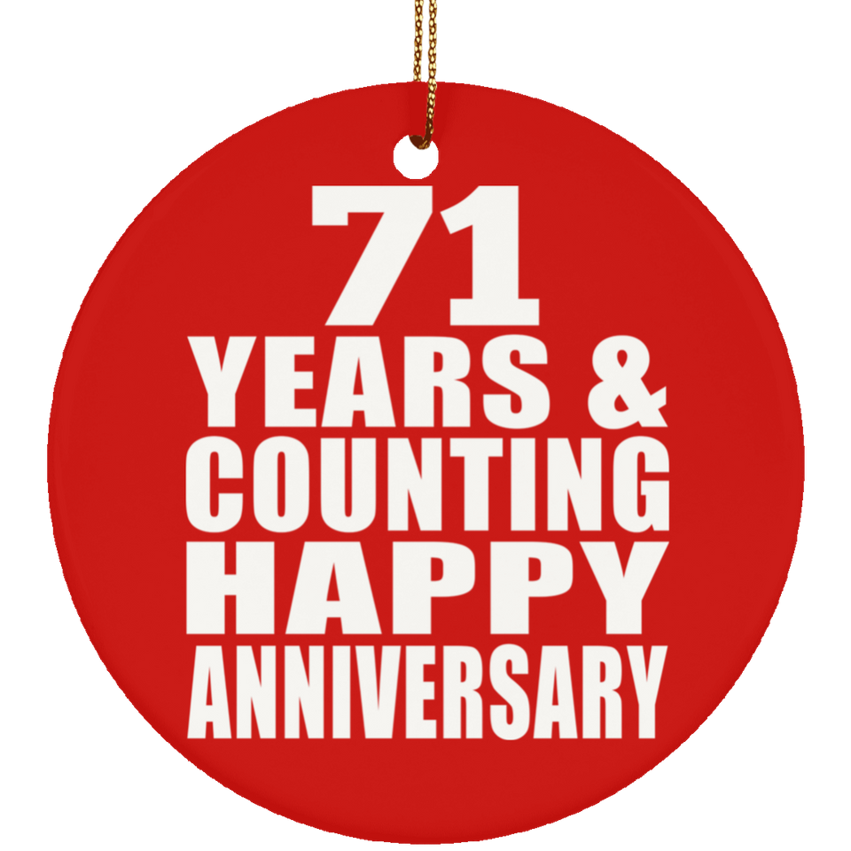Happy 71st Anniversary 71 Years & Counting - Circle Ornament