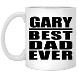 Gary Best Dad Ever - 11 Oz Coffee Mug