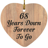68th Anniversary 68 Years Down Forever To Go - Heart Ornament C