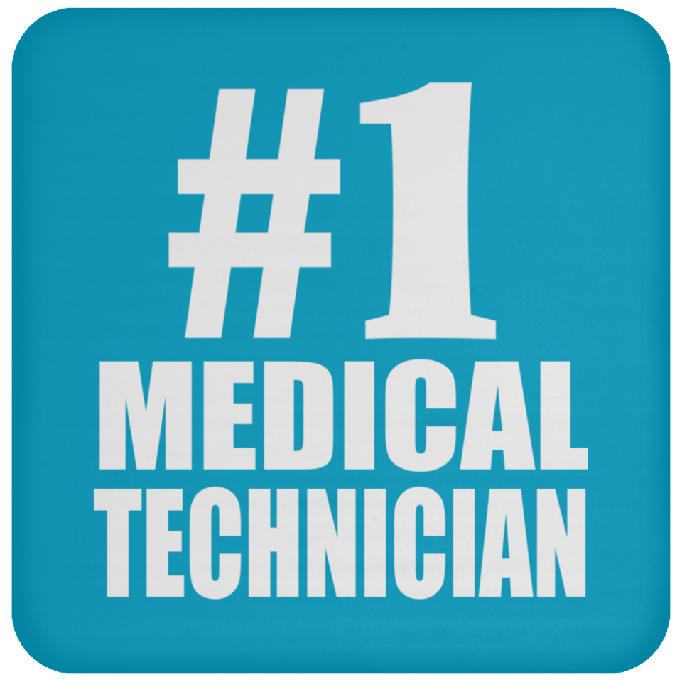 Number One #1 Medical Technician - Drink Coaster