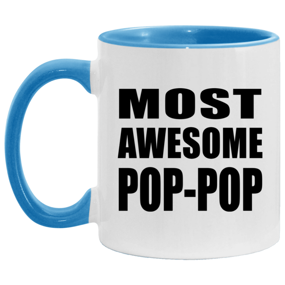 Most Awesome Pop-Pop - 11oz Accent Mug Blue