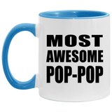Most Awesome Pop-Pop - 11oz Accent Mug Blue
