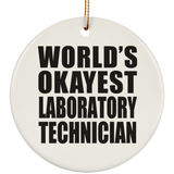 World's Okayest Laboratory Technician - Circle Ornament