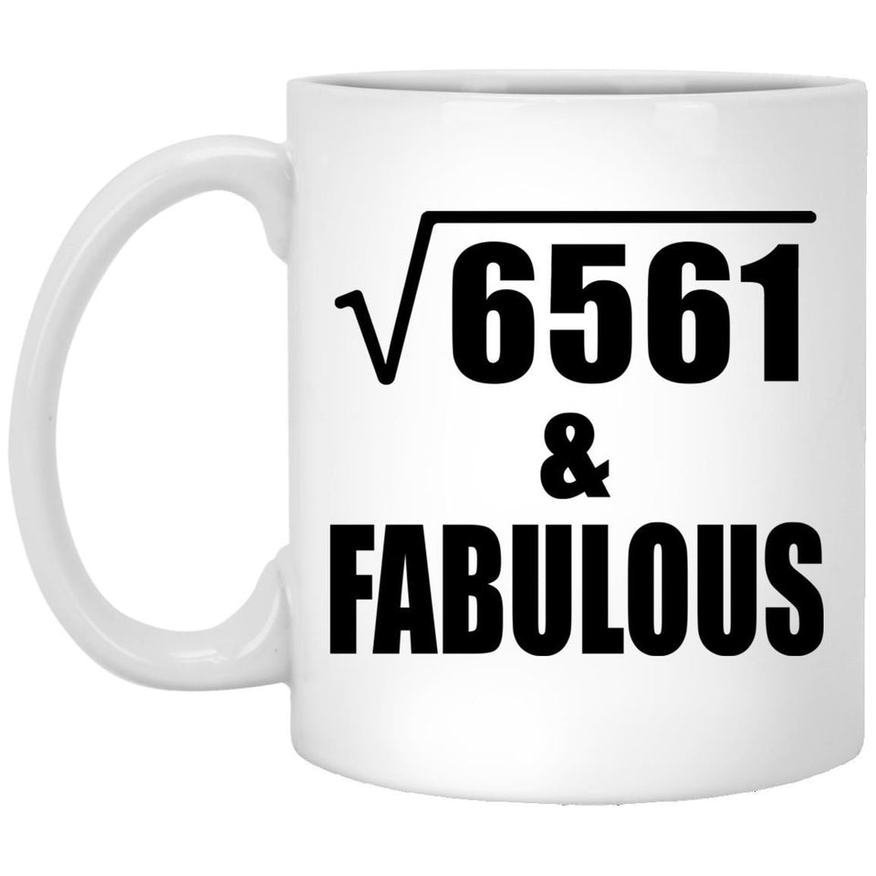 81st Birthday Square Root of 6561 & Fabulous - 11oz Coffee Mug