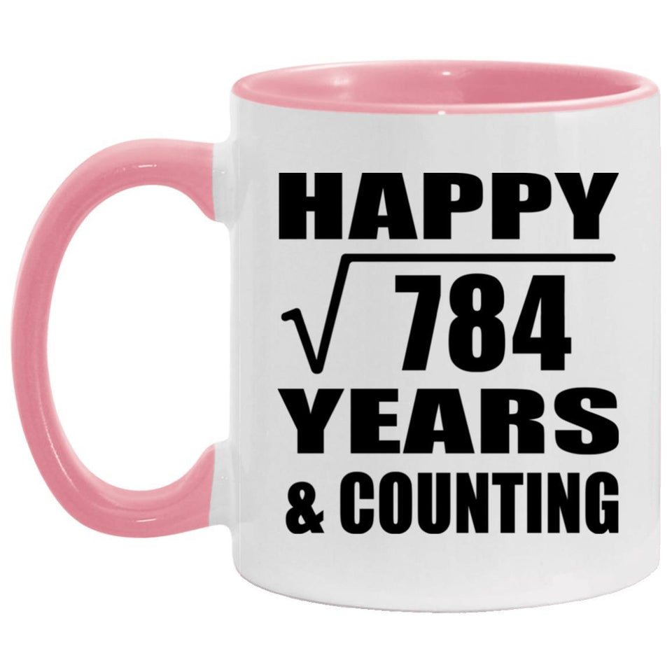 Happy 28th Anniversary Square Root of 784 Years & Counting - 11oz Accent Mug Pink