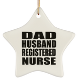 Dad Husband Registered Nurse - Star Ornament