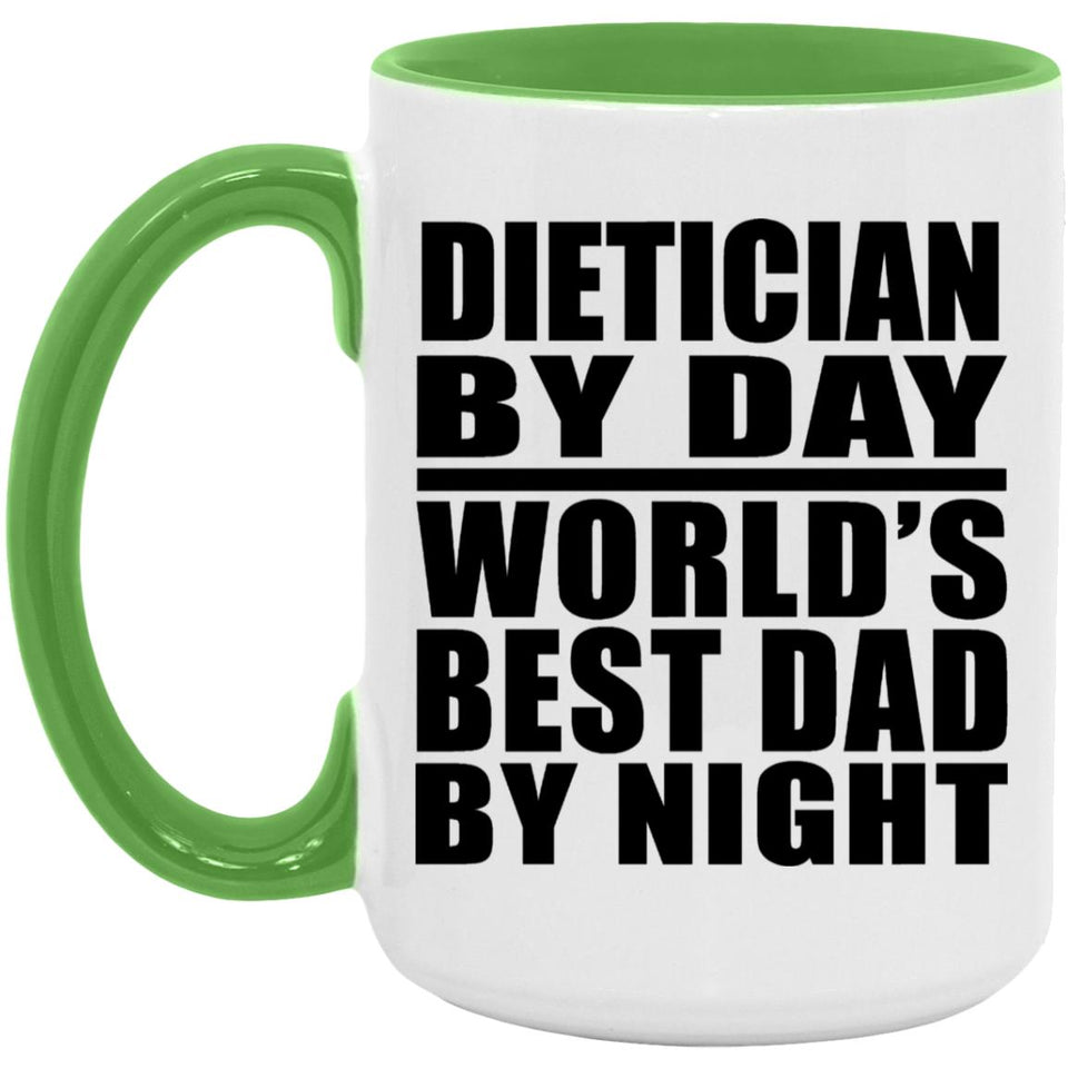 Dietician By Day World's Best Dad By Night - 15oz Accent Mug Green