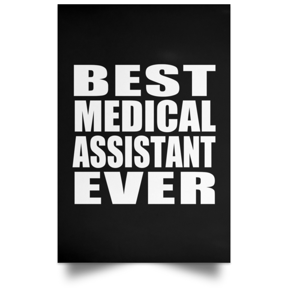 Best Medical Assistant Ever - Poster Portrait
