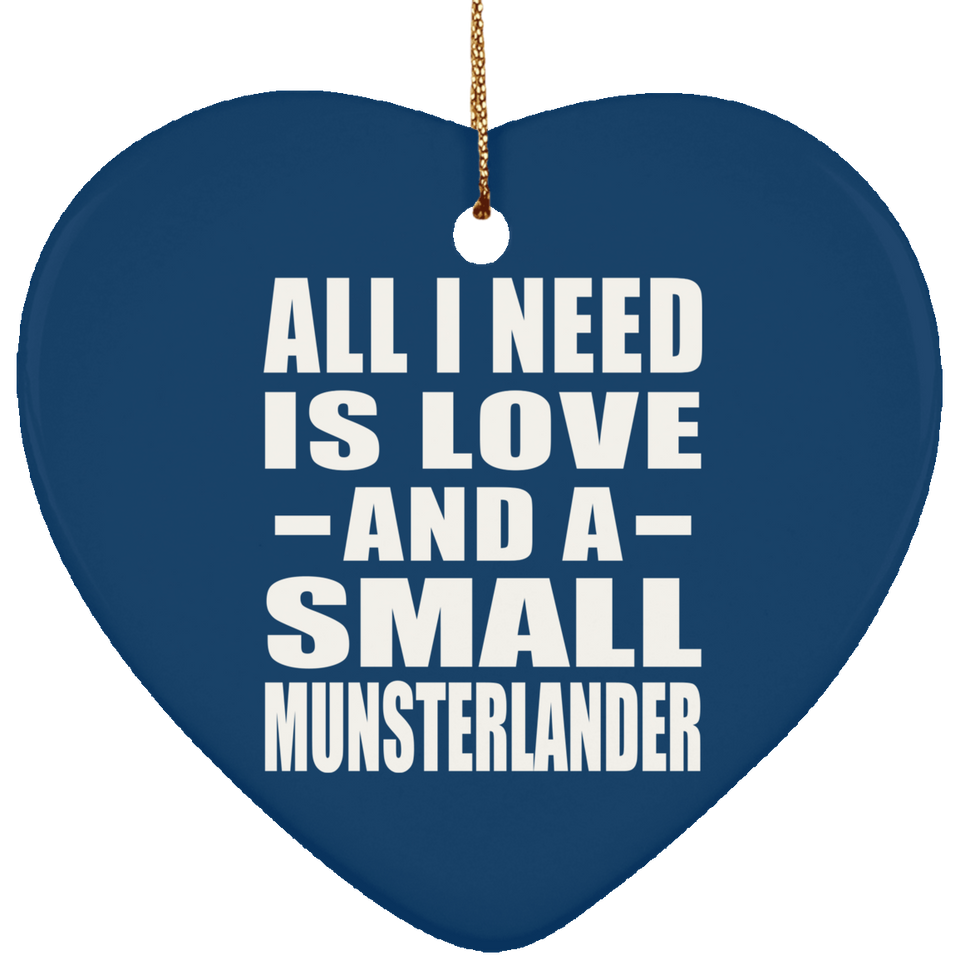All I Need Is Love And A Small Munsterlander - Heart Ornament