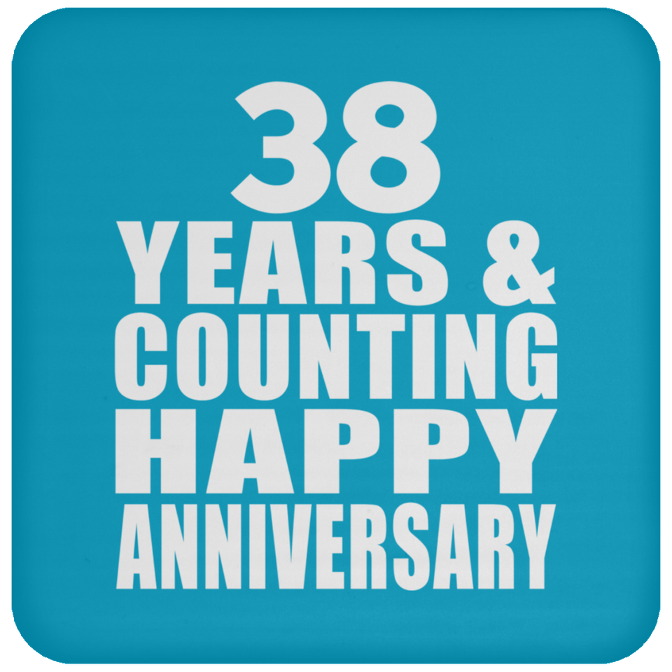 Happy 38th Anniversary 38 Years & Counting - Drink Coaster