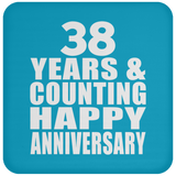 Happy 38th Anniversary 38 Years & Counting - Drink Coaster