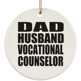 Dad Husband Vocational Counselor - Circle Ornament