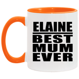 Elaine Best Mum Ever - 11oz Accent Mug Orange