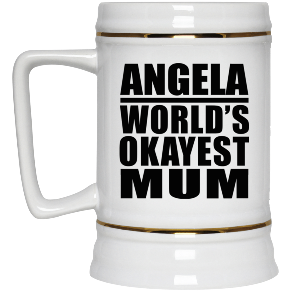 Angela World's Okayest Mum - Beer Stein