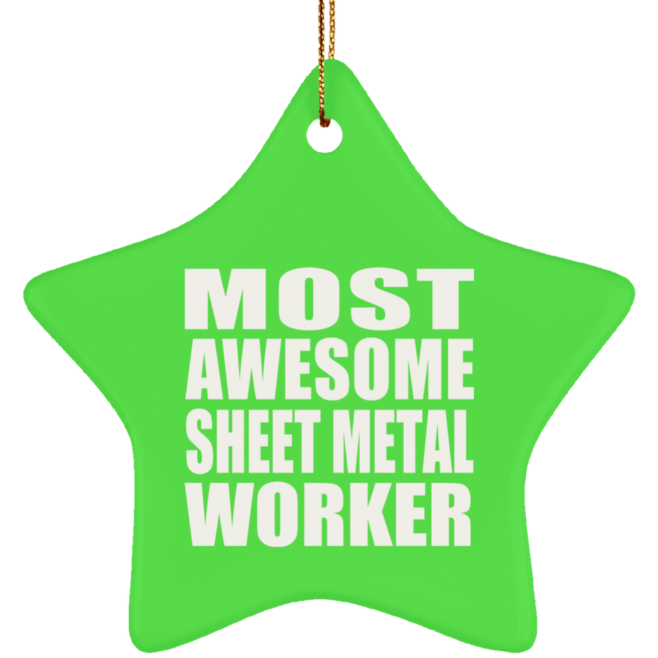Most Awesome Sheet Metal Worker - Star Ornament