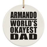 Armando World's Okayest Dad - Circle Ornament