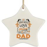 How Much Love Could Hold Until Called Me Dad - Star Ornament