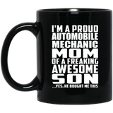 Proud Automobile Mechanic Mom Of Awesome Son - 11 Oz Coffee Mug Black