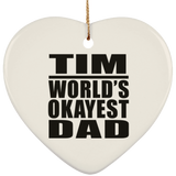 Tim World's Okayest Dad - Heart Ornament