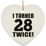 56th Birthday I Turned 28 Twice - Heart Ornament