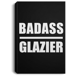Badass Glazier - Canvas Portrait