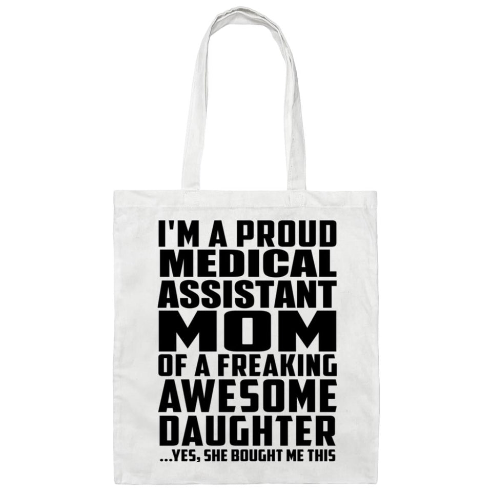 Proud Medical Assistant Mom Of Awesome Daughter - Tote Bag White