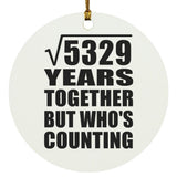73rd Anniversary Square Root of 5329 Years Who's Counting - Circle Ornament