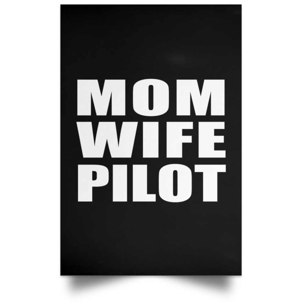 Mom Wife Pilot - Poster Portrait