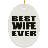 Best Wife Ever - Oval Ornament