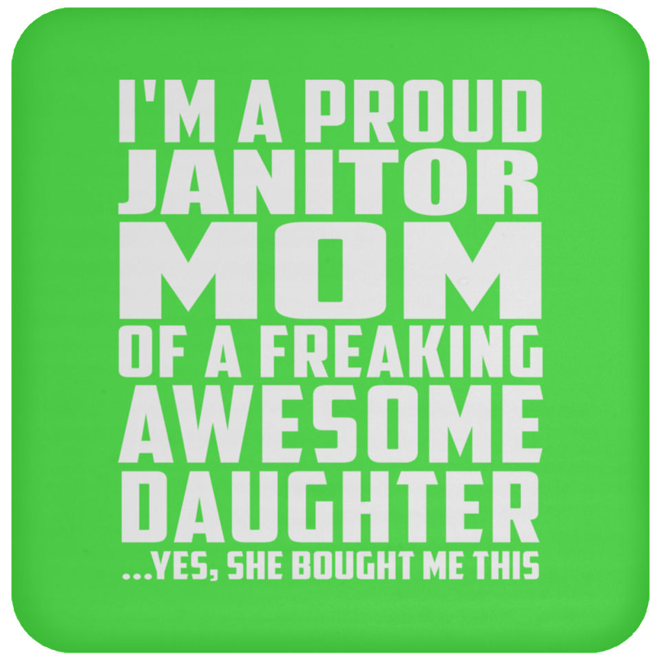 Proud Janitor Mom Of Awesome Daughter - Drink Coaster