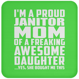 Proud Janitor Mom Of Awesome Daughter - Drink Coaster
