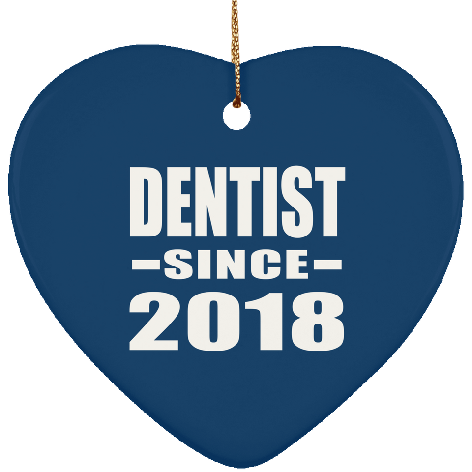 Dentist Since 2018 - Heart Ornament