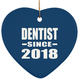 Dentist Since 2018 - Heart Ornament