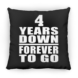 4th Anniversary 4 Years Down Forever to Go - Throw Pillow Black
