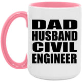 Dad Husband Civil Engineer - 15oz Accent Mug Pink