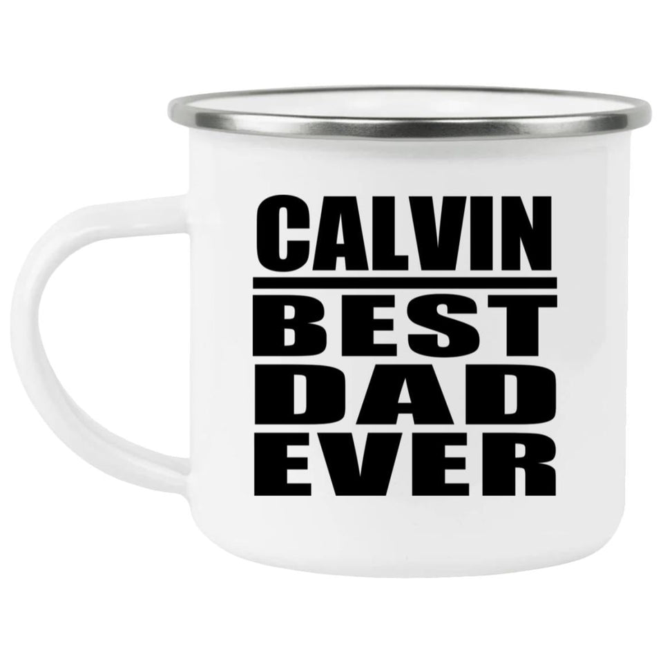 Calvin Best Dad Ever - 12oz Camping Mug