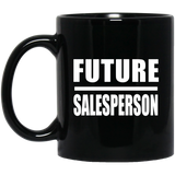 Future Salesperson - 11oz Coffee Mug Black