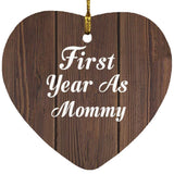 First Year As Mommy - Heart Ornament D