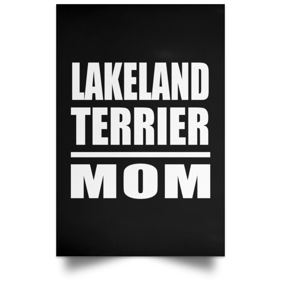 Lakeland Terrier Mom - Poster Portrait