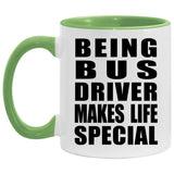 Being Bus Driver Makes Life Special - 11oz Accent Mug Green