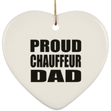Proud Chauffeur Dad - Heart Ornament