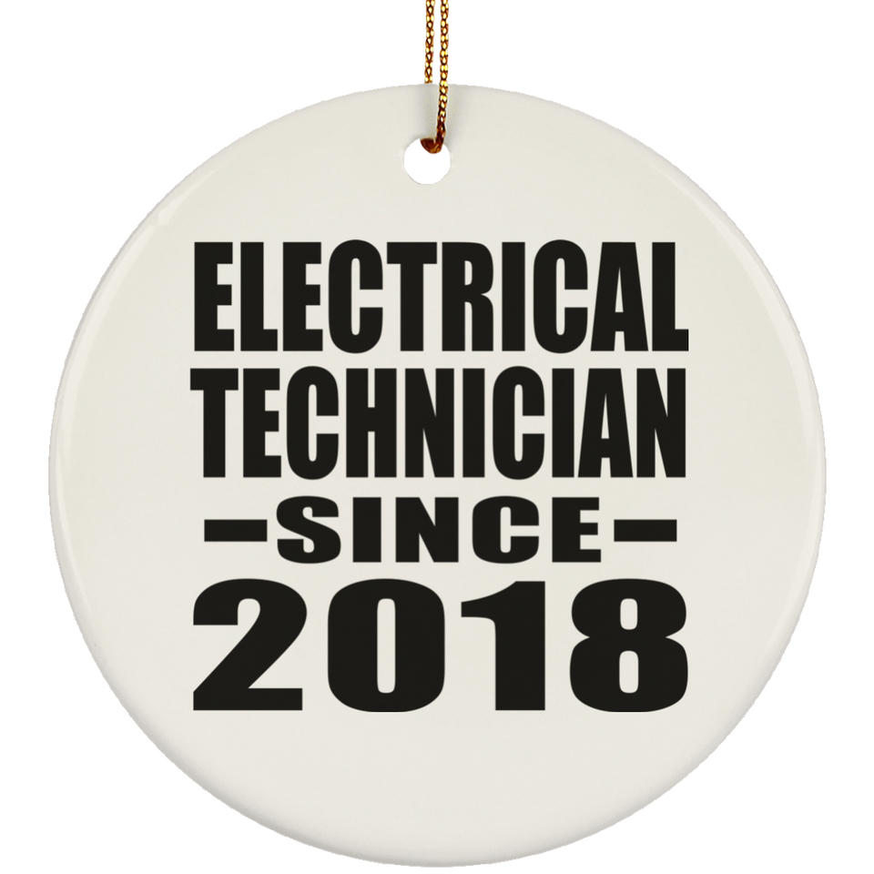 Electrical Technician Since 2018 - Circle Ornament